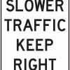 Slower Traffic Keep Right