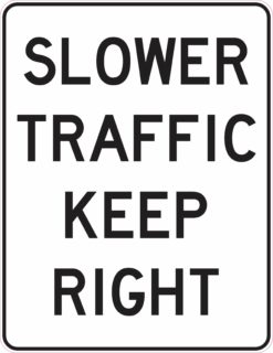 Slower Traffic Keep Right