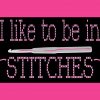 I Like To Be In Stitches Stickers