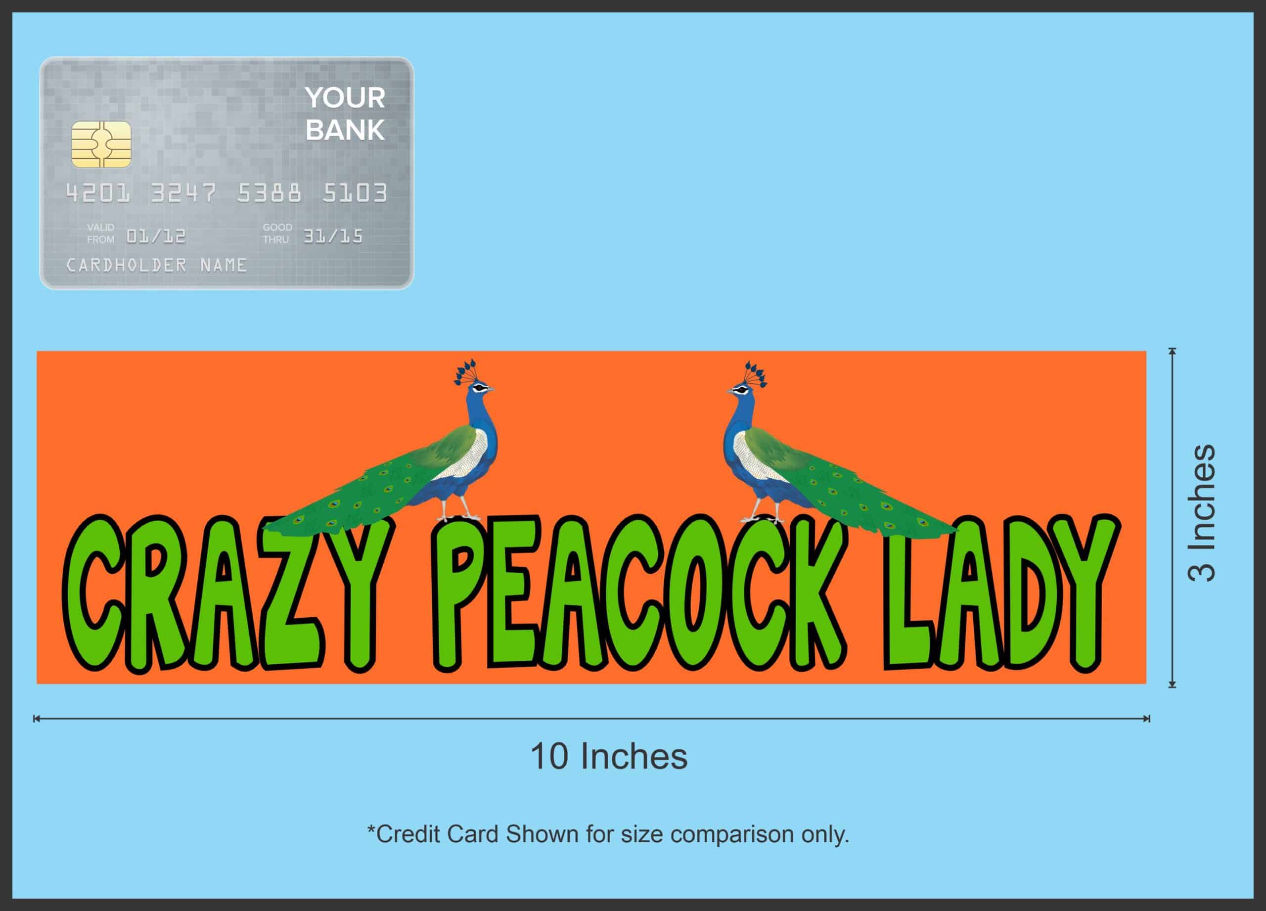 10in x 3in Crazy Peacock Lady Bumper Sticker Car Decal -