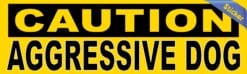 10in x 3in Caution Aggressive Dog Bumper Sticker -