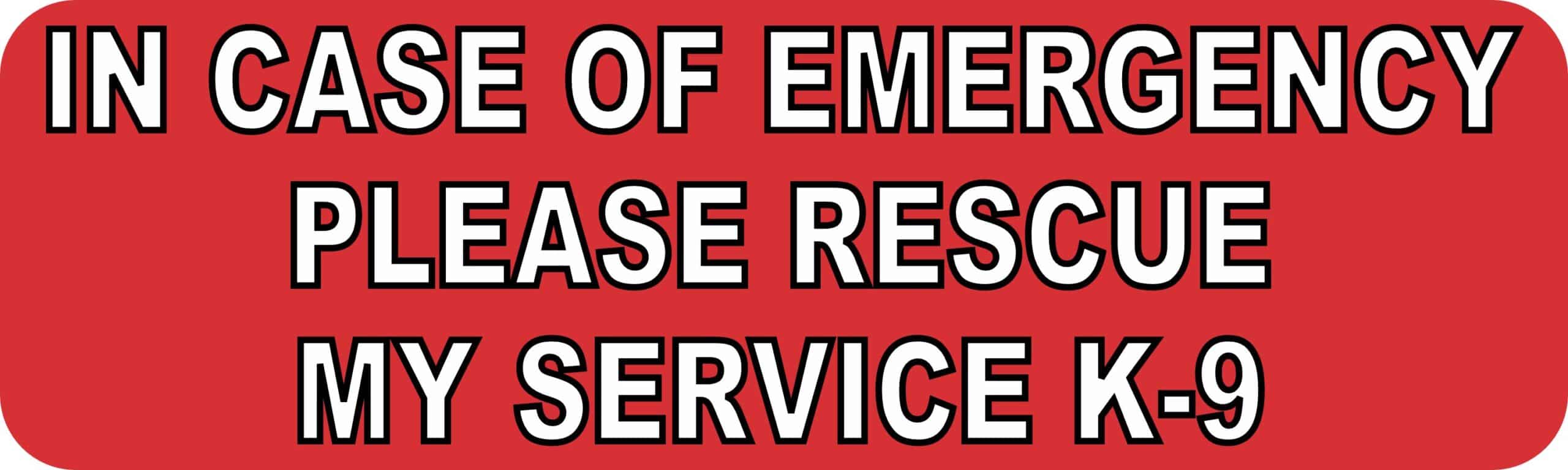 10in x 3in In Case Of Emergency Please Rescue My Service K9 Sticker Sign
