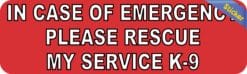 10in x 3in In Case Of Emergency Please Rescue My Service K9 Sticker Sign
