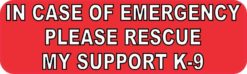 In Case Of Emergency Please Rescue My Support K9 Sticker