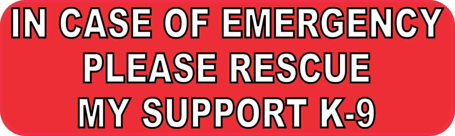 In Case Of Emergency Please Rescue My Support K9 Sticker