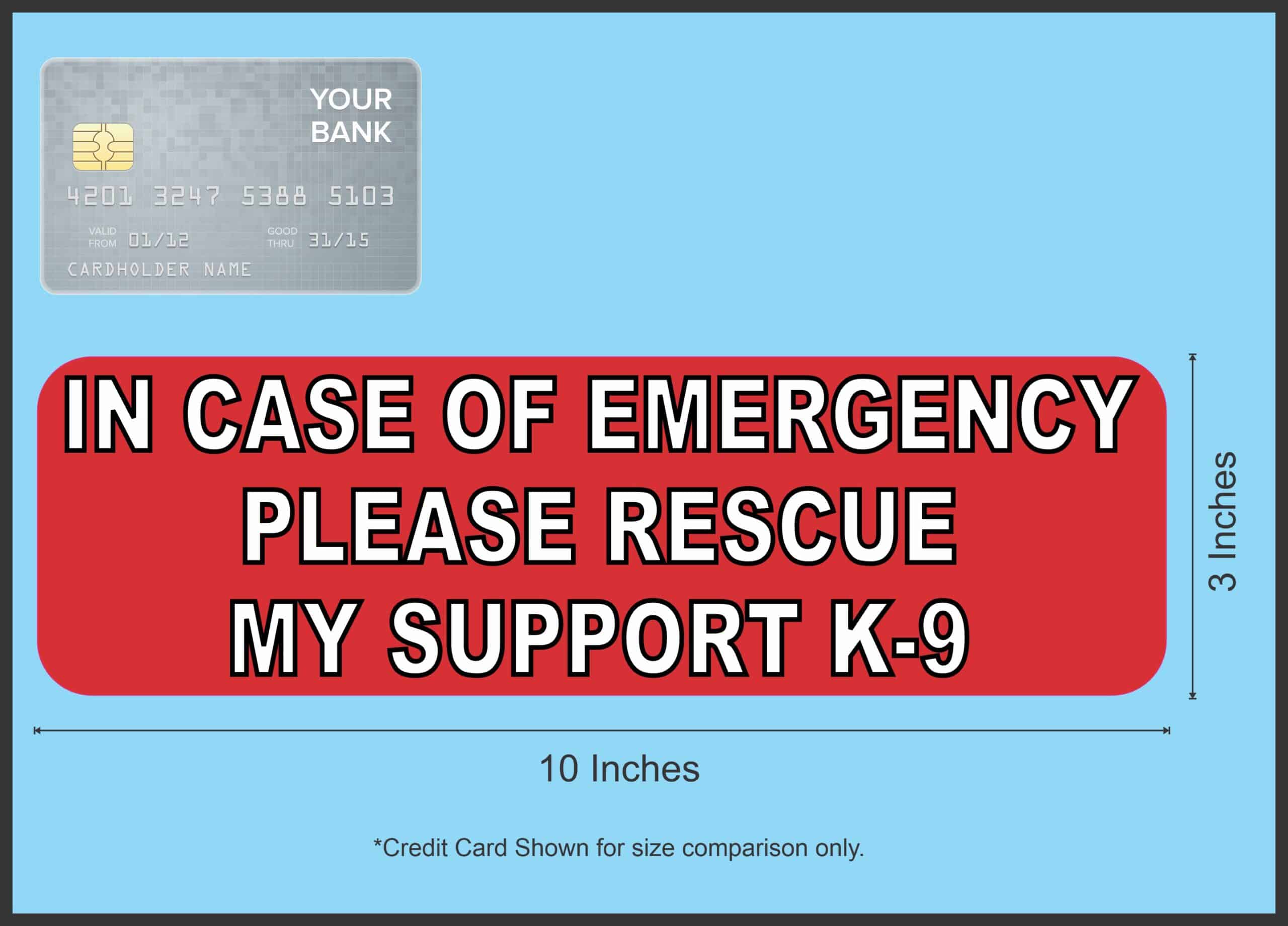 10in x 3in In Case Of Emergency Please Rescue My Support K9 Sticker Sign