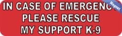 10in x 3in In Case Of Emergency Please Rescue My Support K9 Magnet Sign