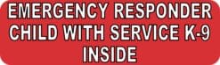 10in x 3in Emergency Child With Service K9 Inside Magnet Bumper Magnets
