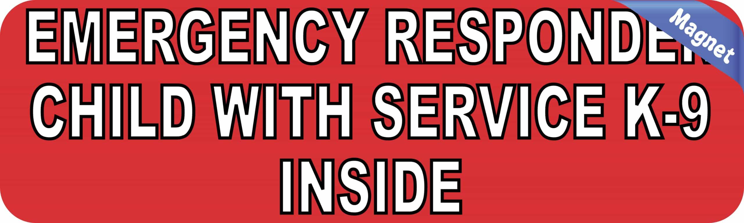 10in x 3in Emergency Child With Service K9 Inside Magnet Bumper Magnets