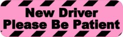 Pink New Driver Please Be Patient Bumper Sticker