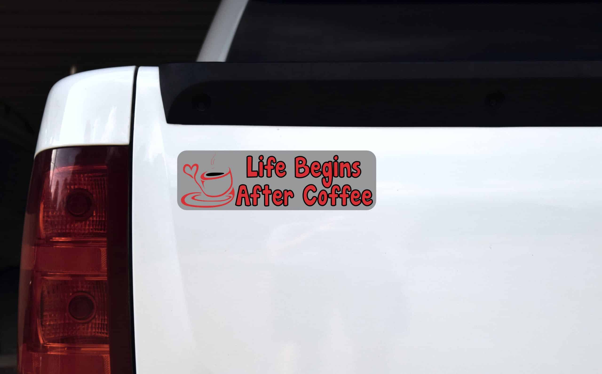 10in x 3in Life Begins After Coffee Car Bumper Sticker Vinyl Tru - Image 4