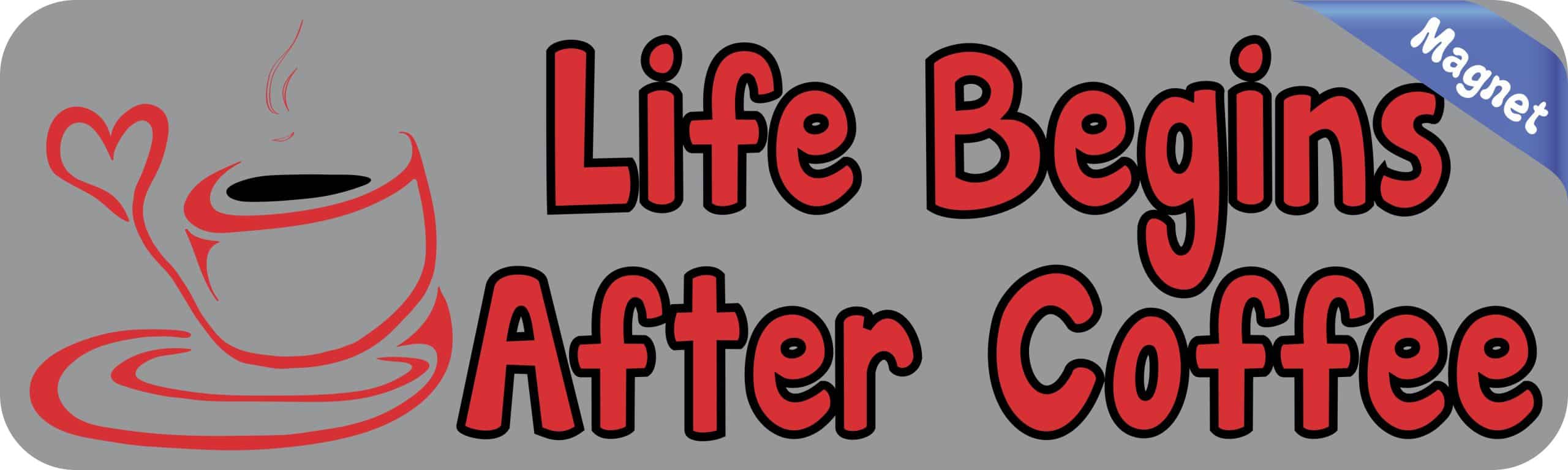 10in x 3in Life Begins After Coffee Car Bumper Magnet Vinyl - Image 2