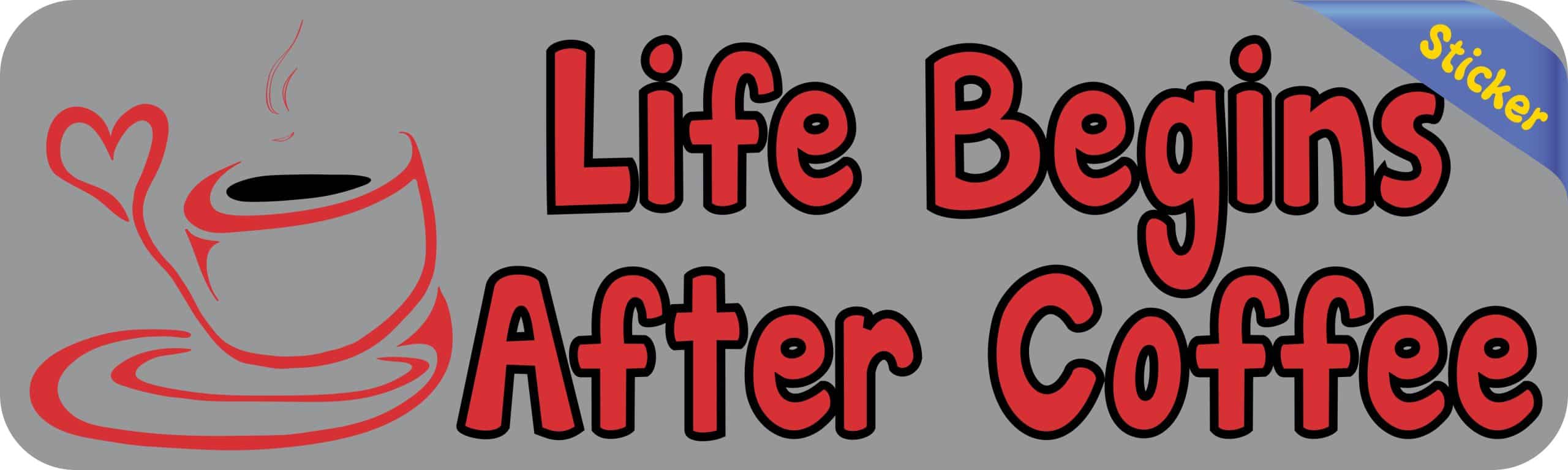 10in x 3in Life Begins After Coffee Car Bumper Sticker Vinyl Tru - Image 2