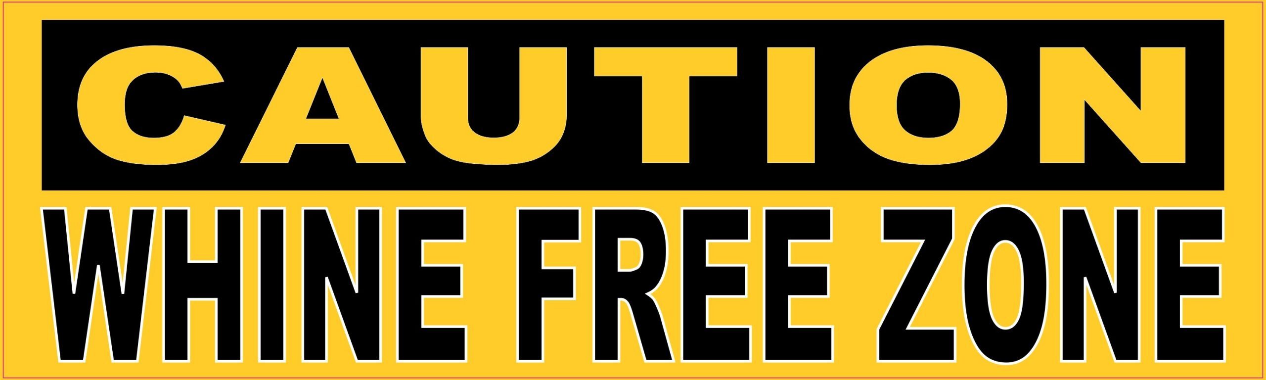 Whine Free Zone