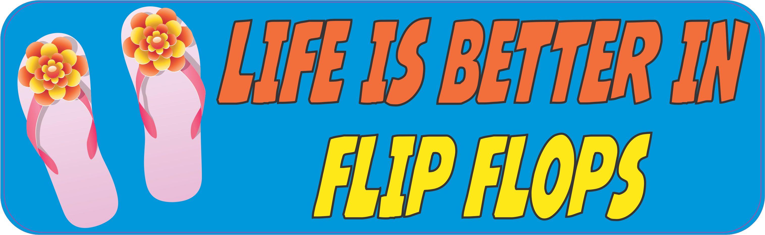10in x 3in Life Is Better In Flip Flops Vinyl Bumper Sticker Car Window ...