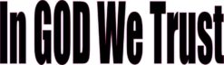 In God We Trust Bumper Sticker
