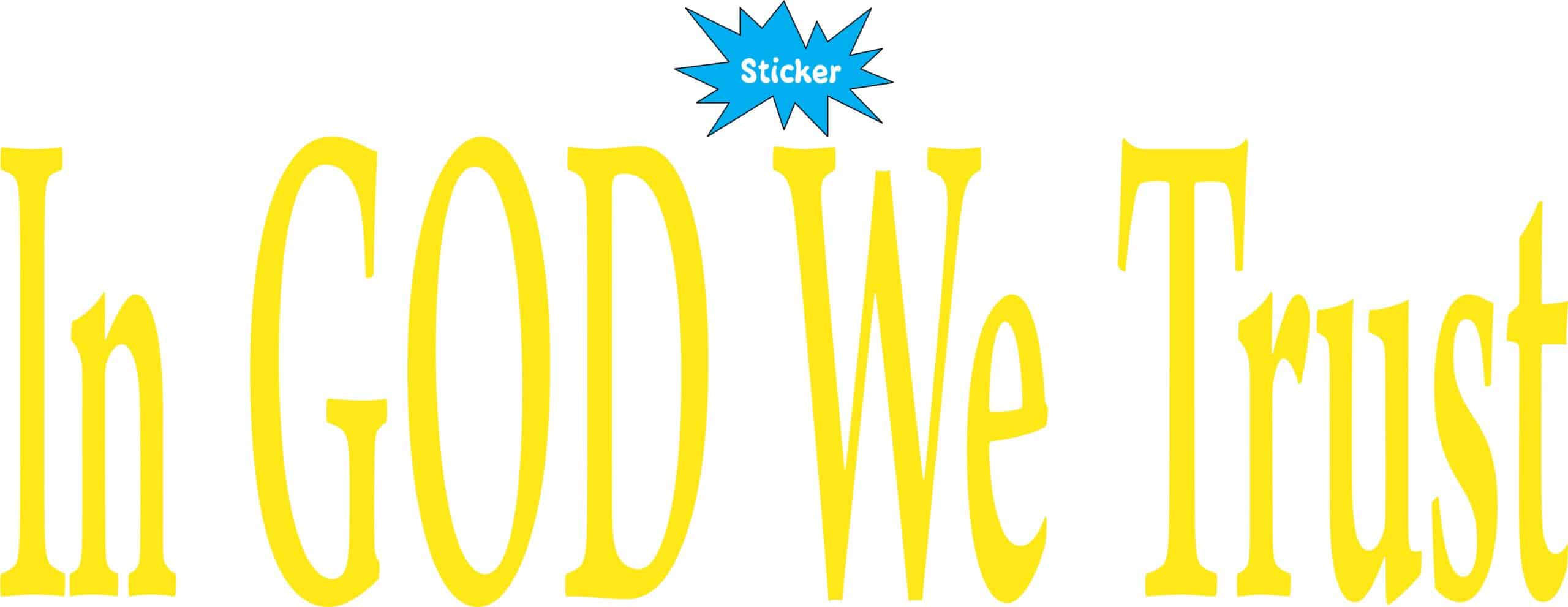 10in x 3in God We Trust Bumper Sticker Yellow Car Window Decal