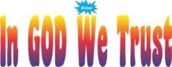 10in x 3in God We Trust Car Bumper Sticker Yellow To Blue Fade Window Decal