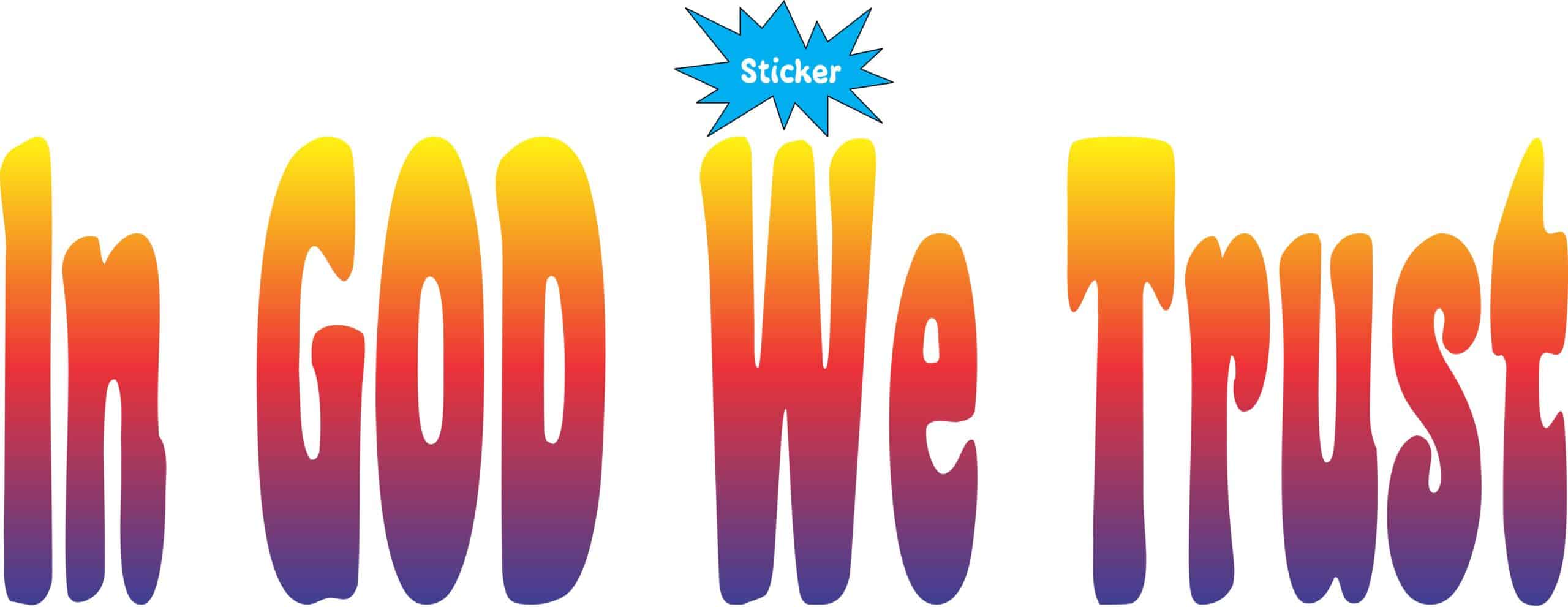 10in x 3in God We Trust Car Bumper Sticker Yellow To Blue Fade Window Decal