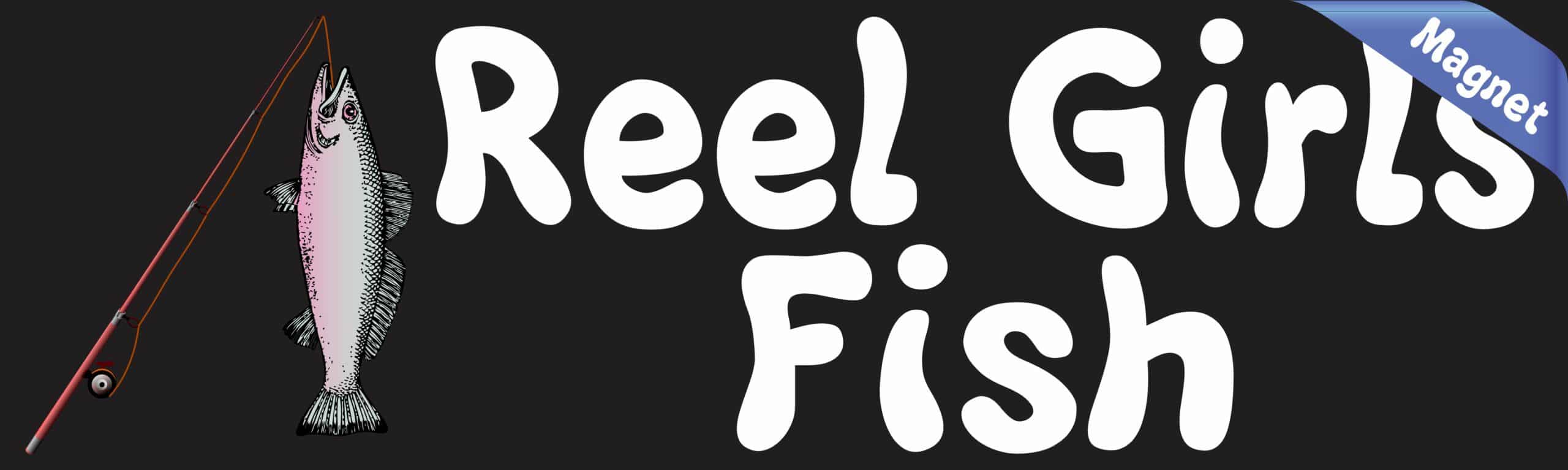 10in x 3in Reel Girls Fish Magnet Car Door Magnetic Truck Sign Magnets