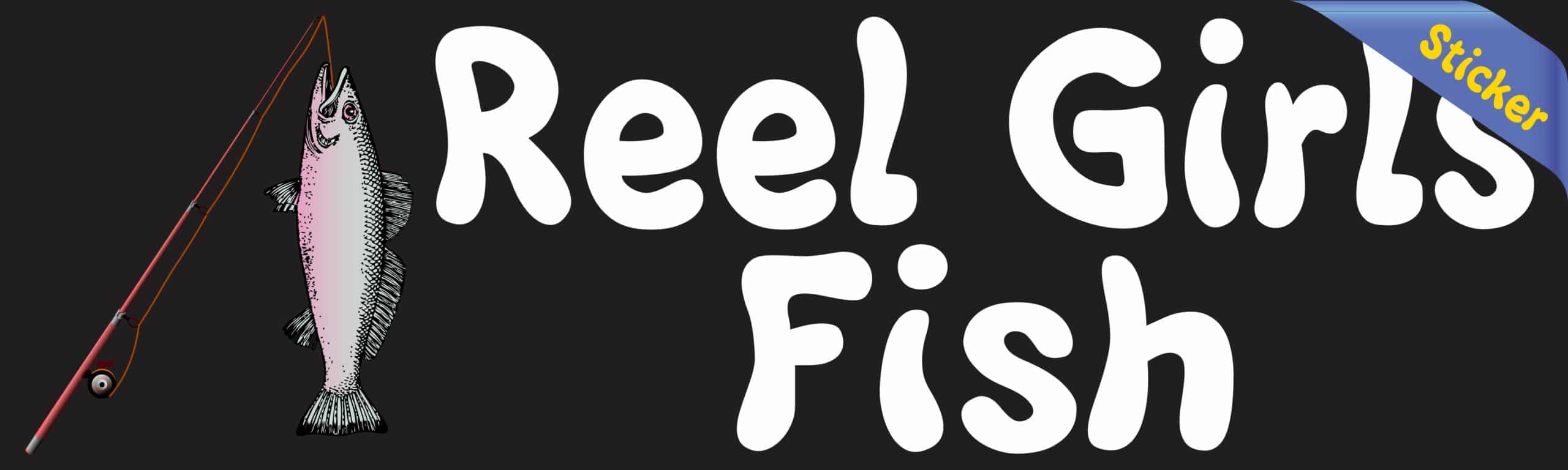 10in x 3in Reel Girls Fish Bumper Sticker Vinyl Truck Window Decal Stickers