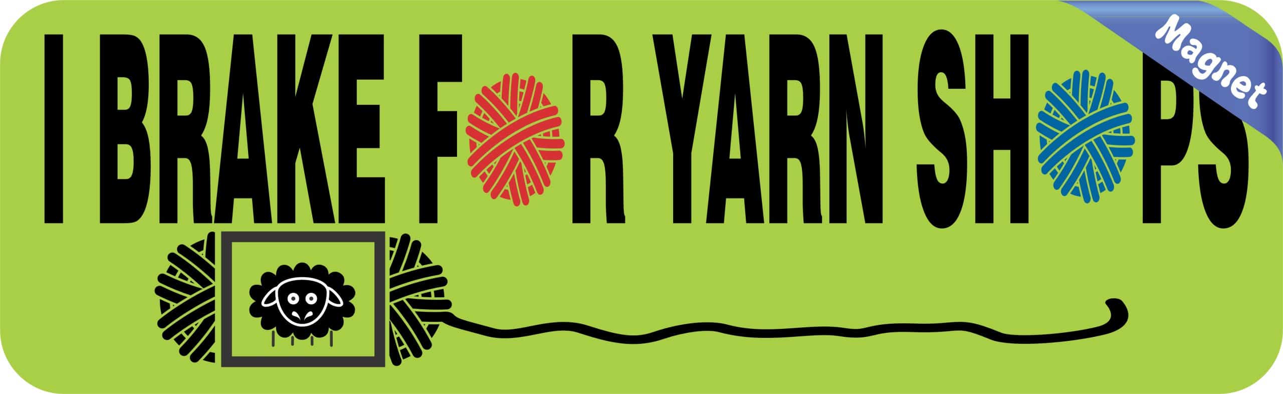 10in x 3in I Brake for Yarn Shops Magnet Car Door Magnetic Truck Sign Magnets - Image 2