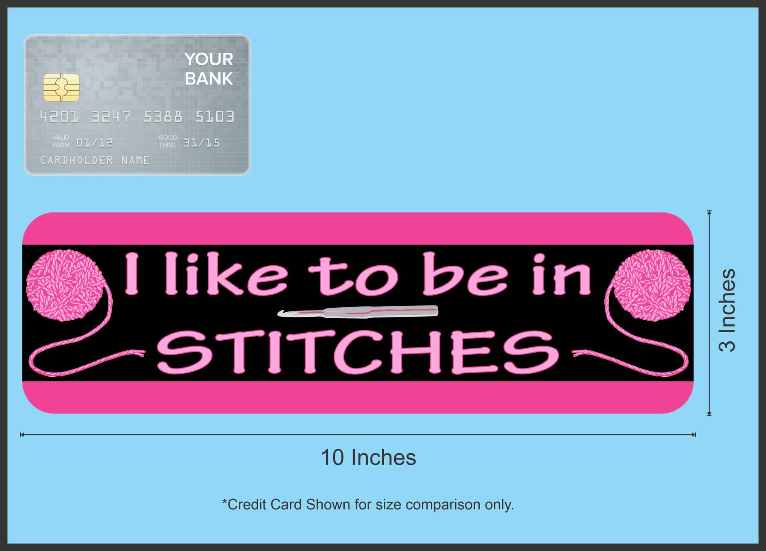 10in x 3in Pink I Like to Be in Stitches Bumper Sticker Vinyl Truck Window Decal