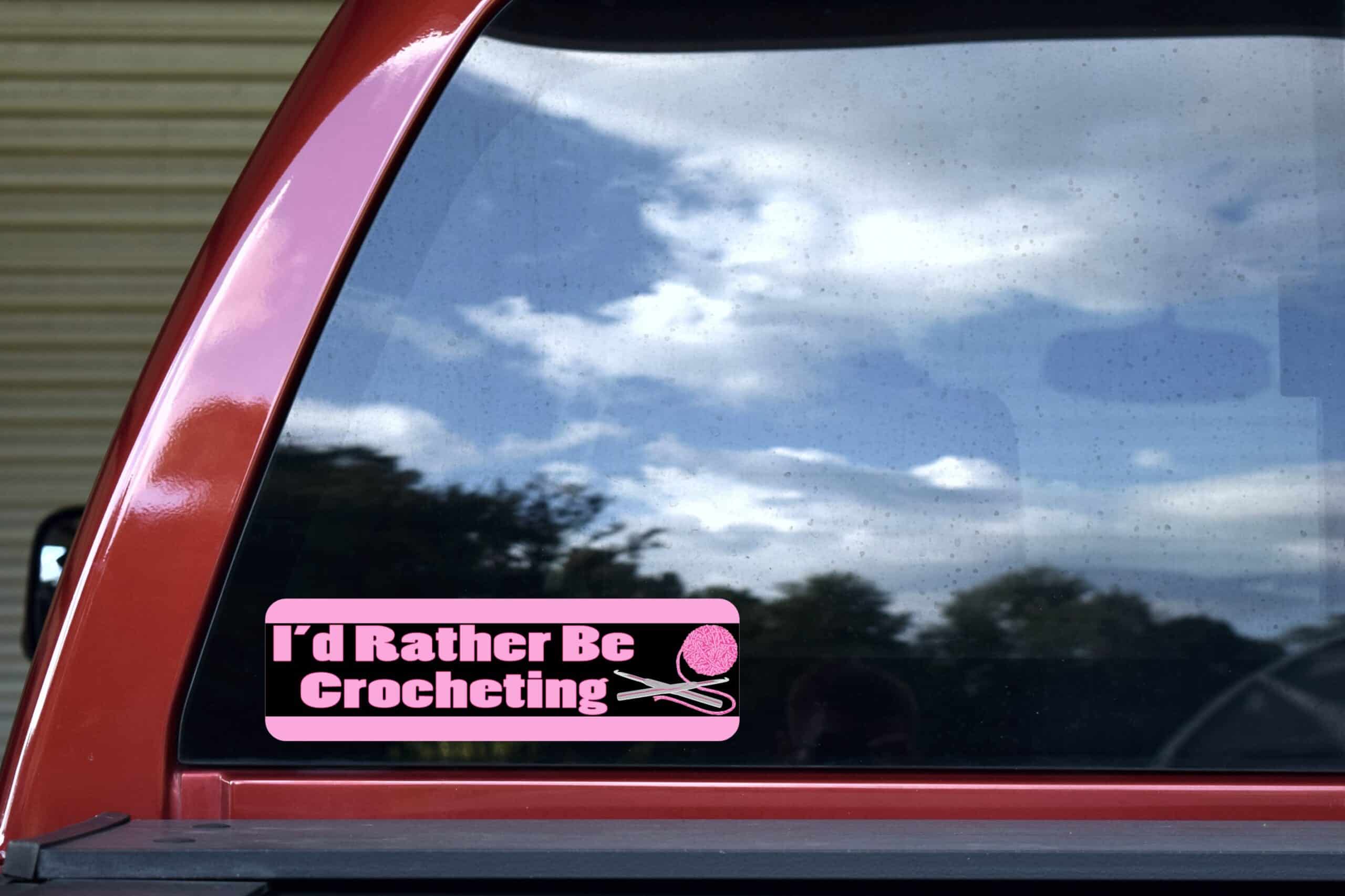 10in x 3in I'd Rather Be Crocheting Bumper Sticker Vinyl Truck Window Stickers