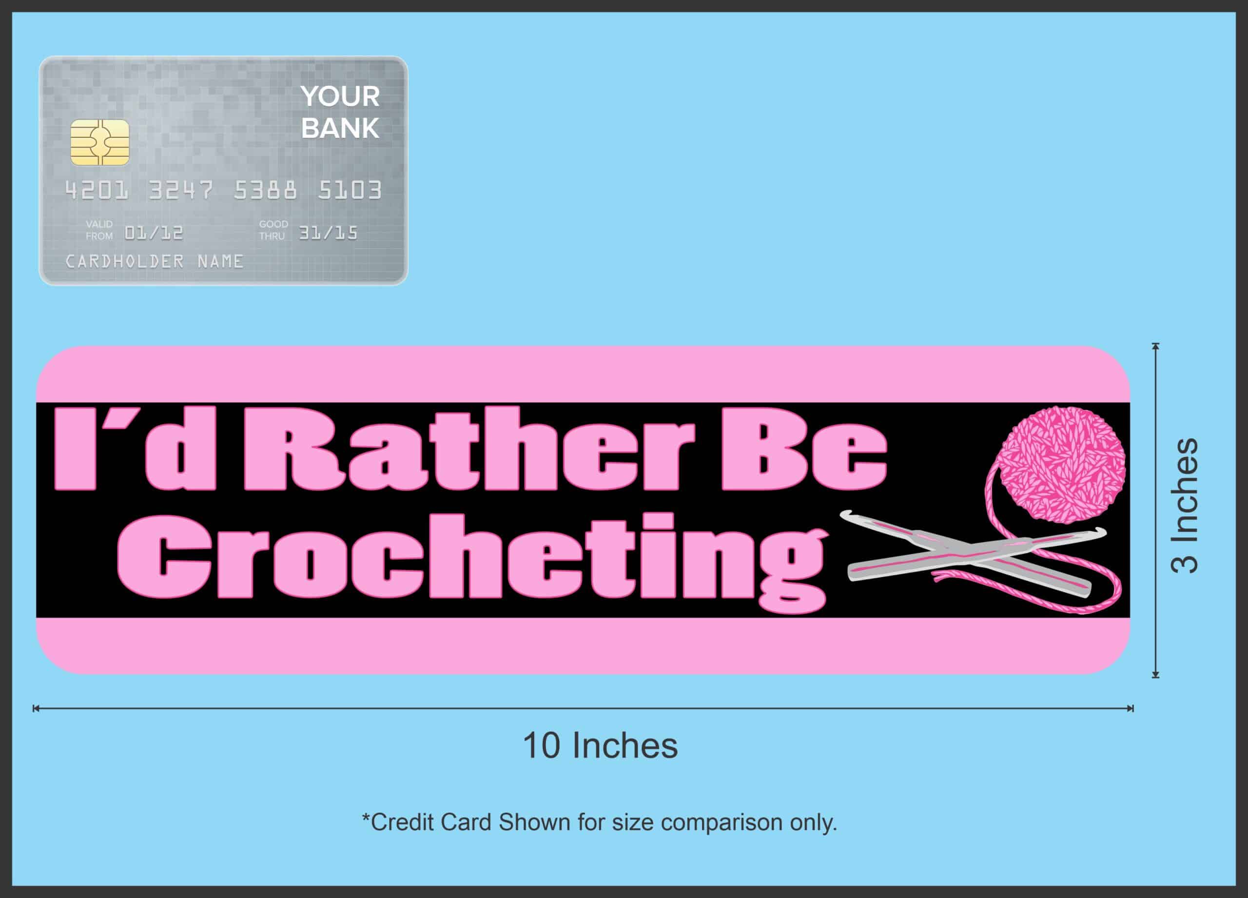 10in x 3in I'd Rather Be Crocheting Bumper Sticker Vinyl Truck Window Stickers