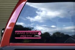 10in x 3in I Make String Pretty Bumper Sticker Vinyl Truck Window Stickers