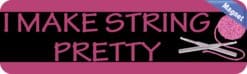 10in x 3in I Make String Pretty Magnet Car Door Magnetic Truck Sign Magnets