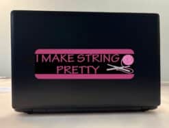 10in x 3in I Make String Pretty Bumper Sticker Vinyl Truck Window Stickers