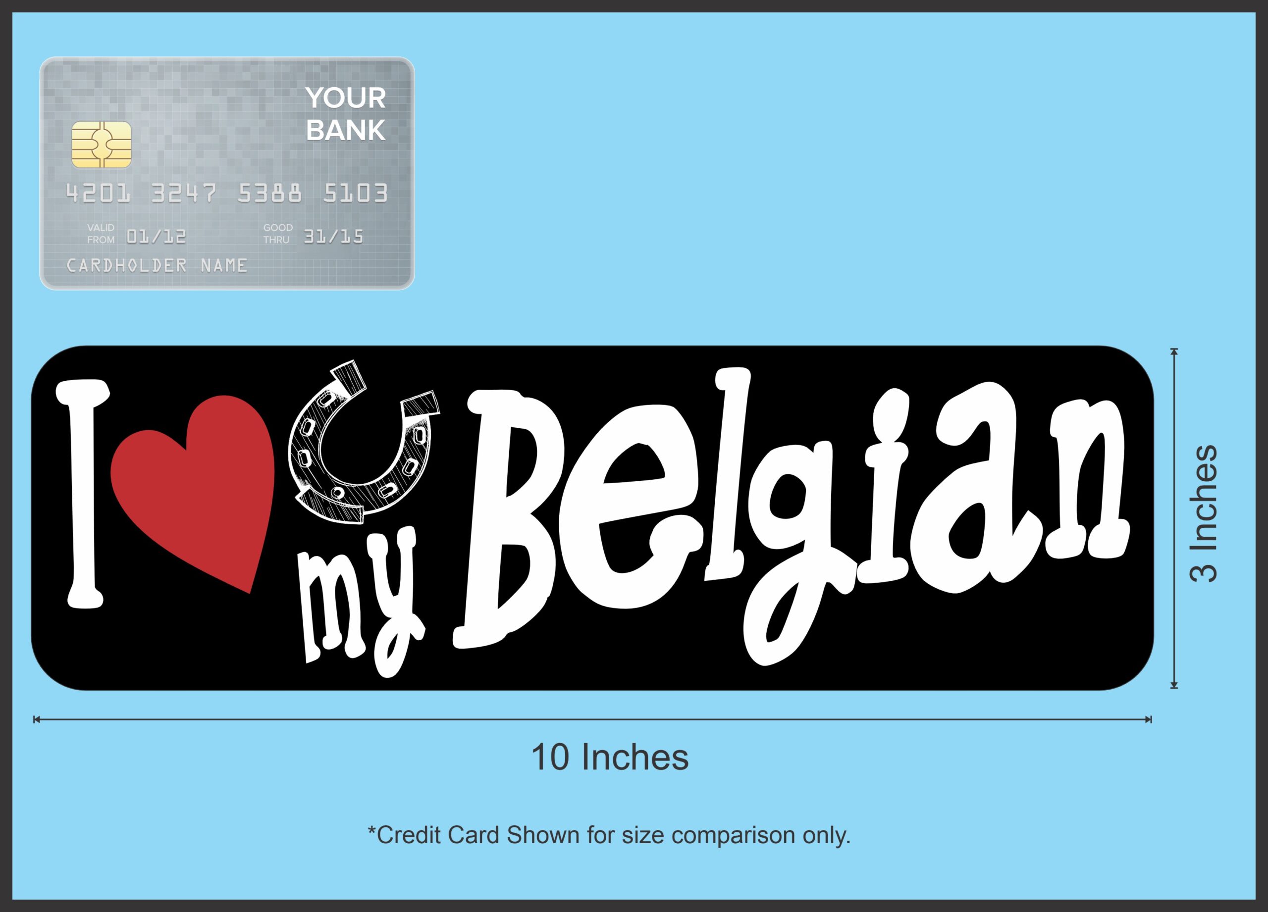 10in x 3in I Love My Belgian Bumper Sticker Vinyl Truck Window Decal Sign