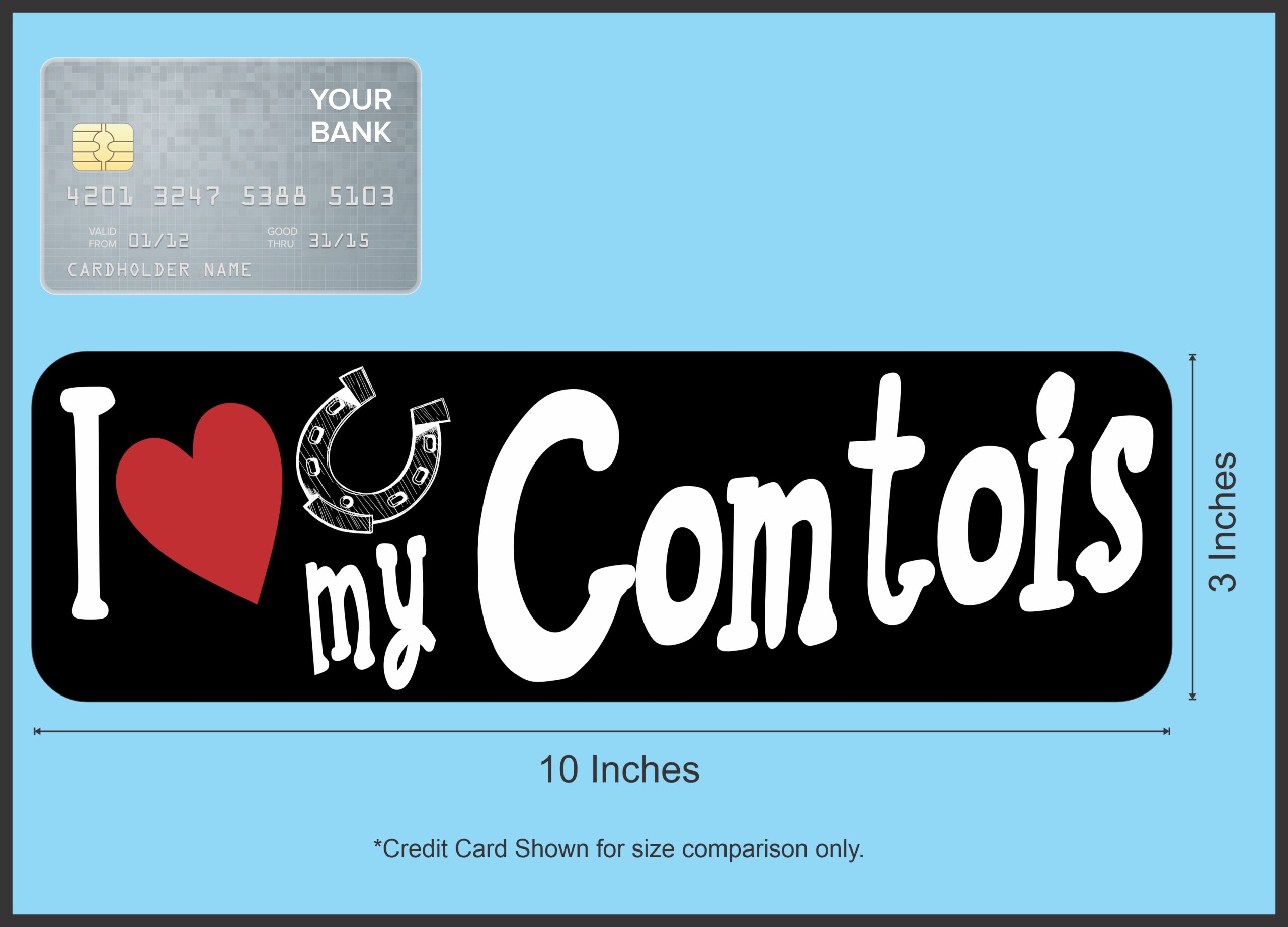 10in x 3in I Love My Comtois Bumper Sticker Vinyl Truck Window Decal Sign