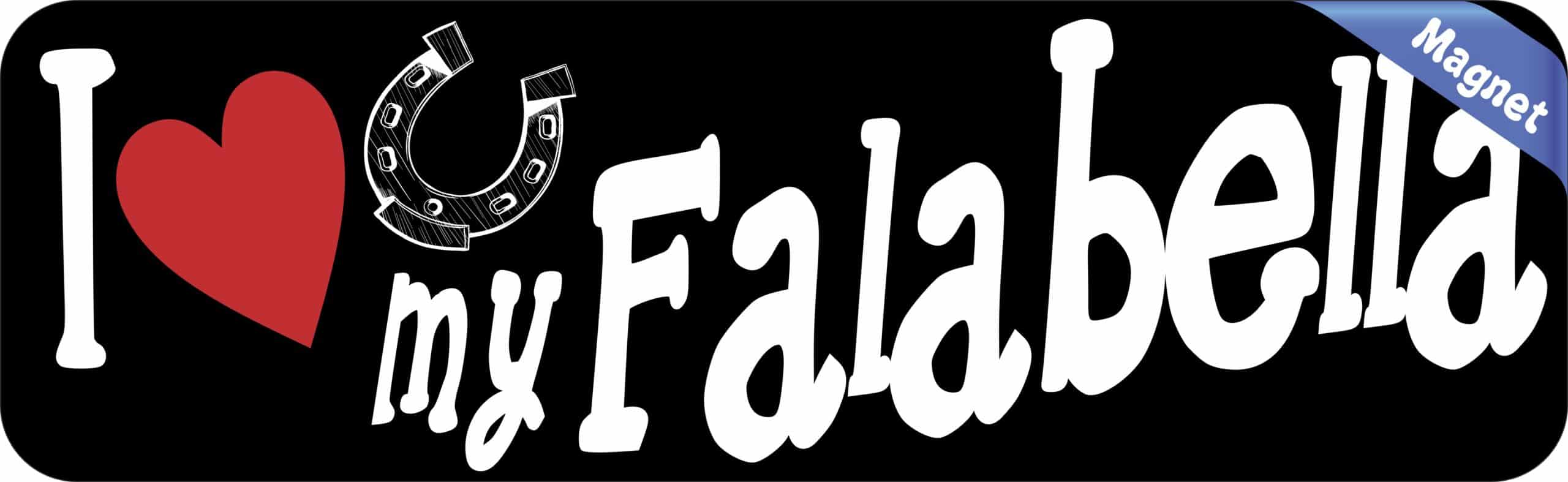 10in x 3in I Love My Falabella Magnet Car Door Magnetic Truck Magnets