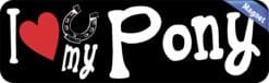 10in x 3in I Love My Pony Magnet Car Door Magnetic Truck Magnets