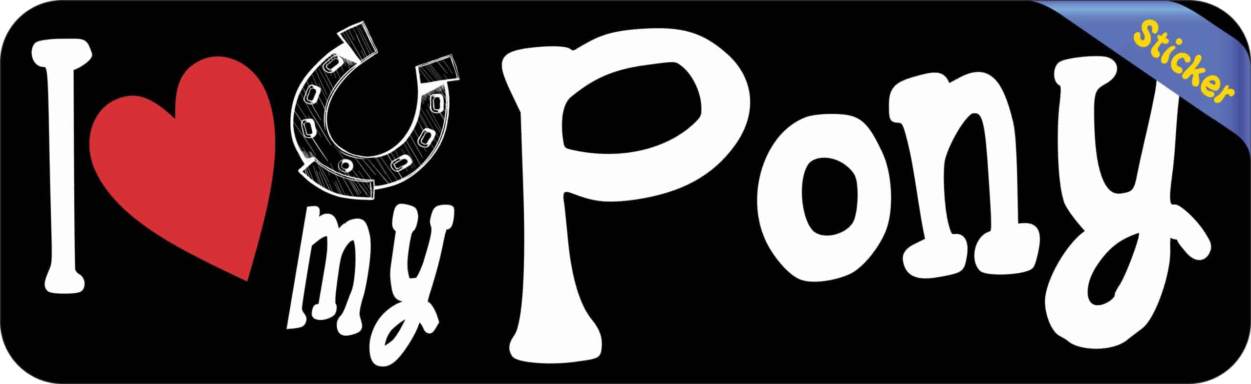 10in x 3in I Love My Pony Bumper Sticker Vinyl Truck Window Deca