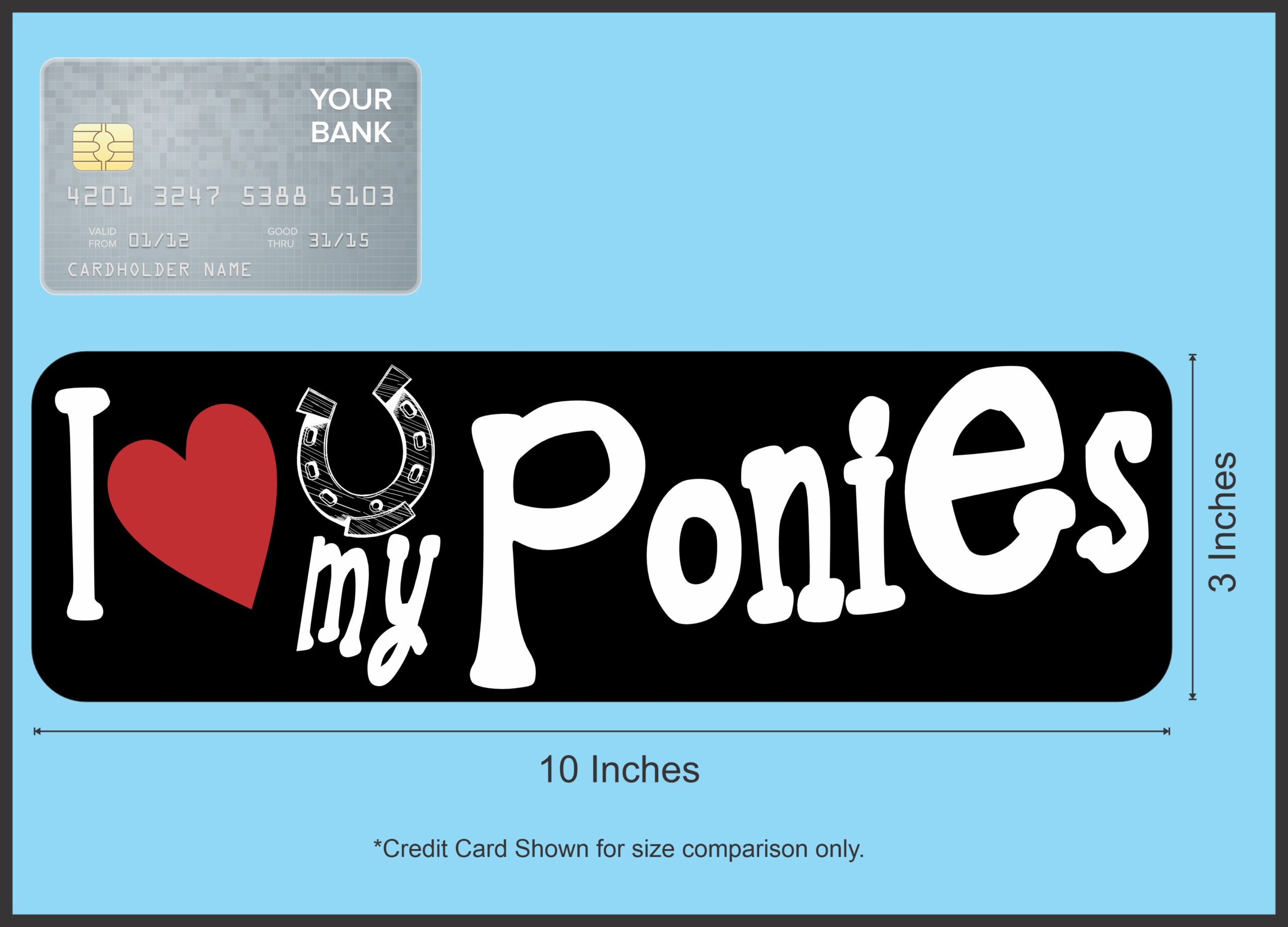 10in x 3in I Love My Ponies Bumper Sticker Vinyl Truck Window Decal Sign