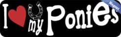 10in x 3in I Love My Ponies Magnet Car Door Magnetic Truck Magnets