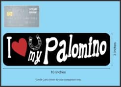 10in x 3in I Love My Palomino Magnet Car Door Magnetic Truck Magnets