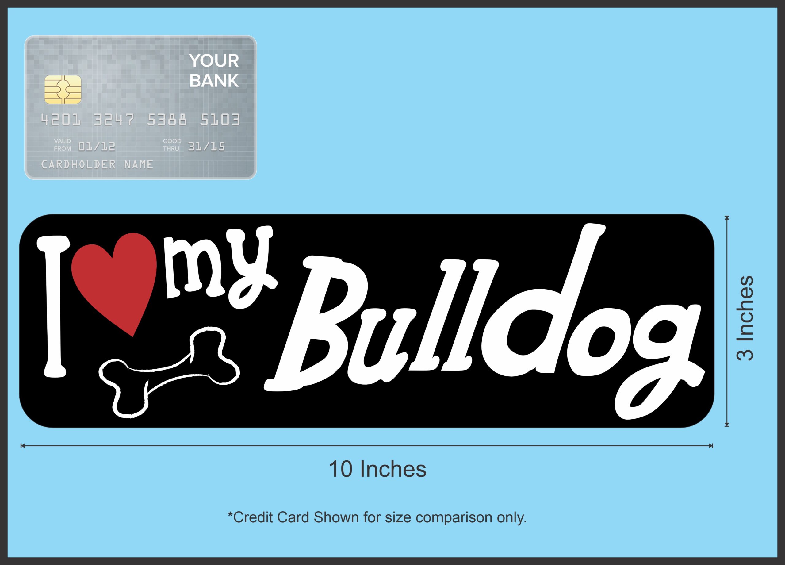 10in x 3in I Love My Bulldog Bumper Sticker Vinyl Truck Window Decal Sign