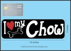 10in x 3in I Love My Chow Bumper Sticker Vinyl Truck Window Decal