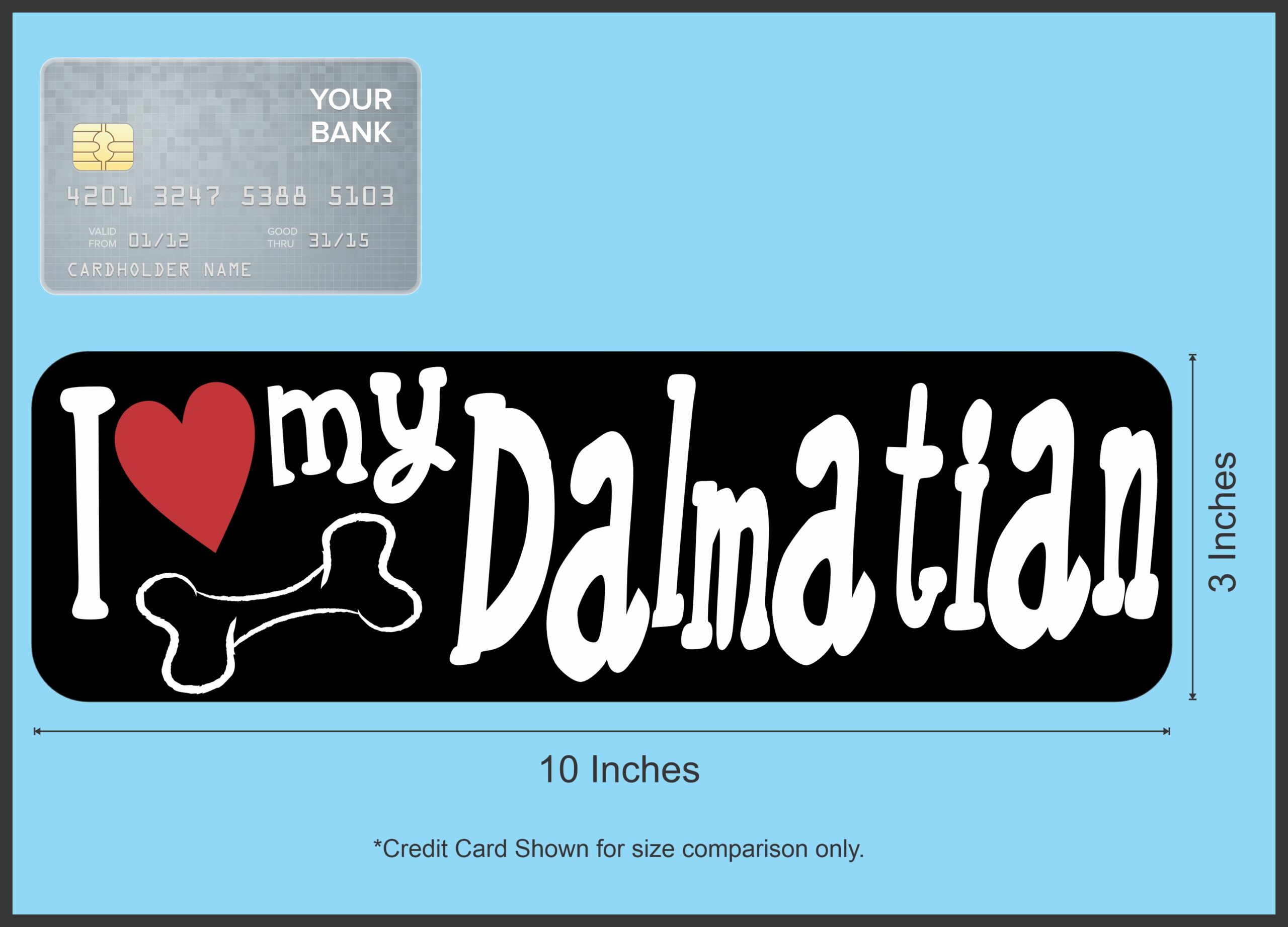10in x 3in I Love My Dalmatian Bumper Sticker Vinyl Truck Window Decal