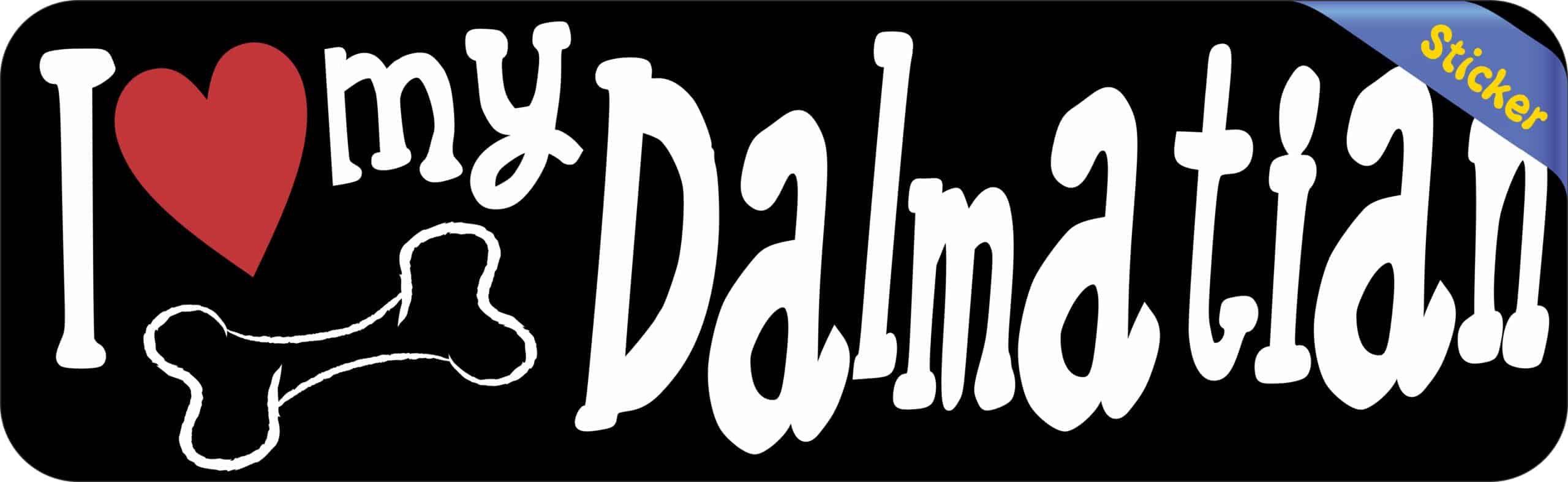 10in x 3in I Love My Dalmatian Bumper Sticker Vinyl Truck Window Decal