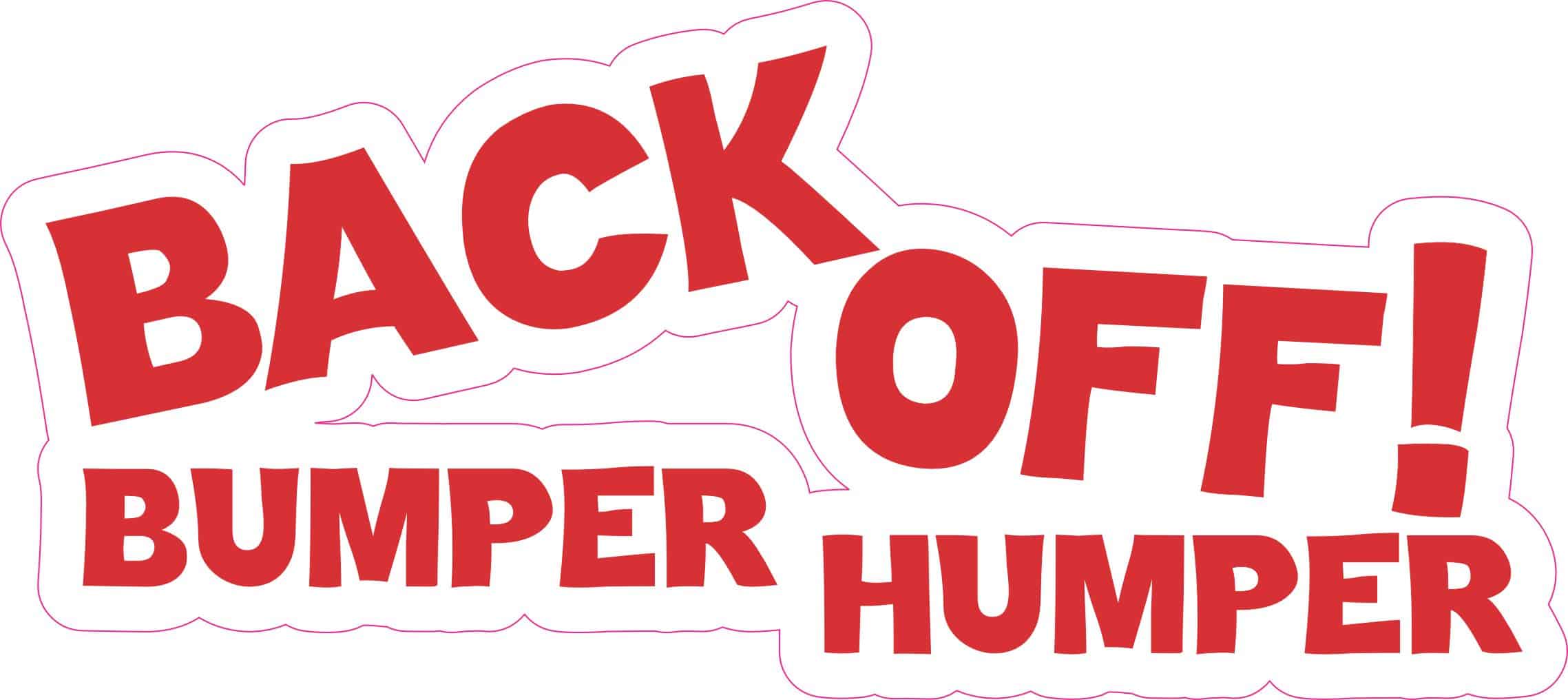 7.5in x 3.5in Red Back Off Bumper Humper Sticker Die Cut Car Vinyl Decal