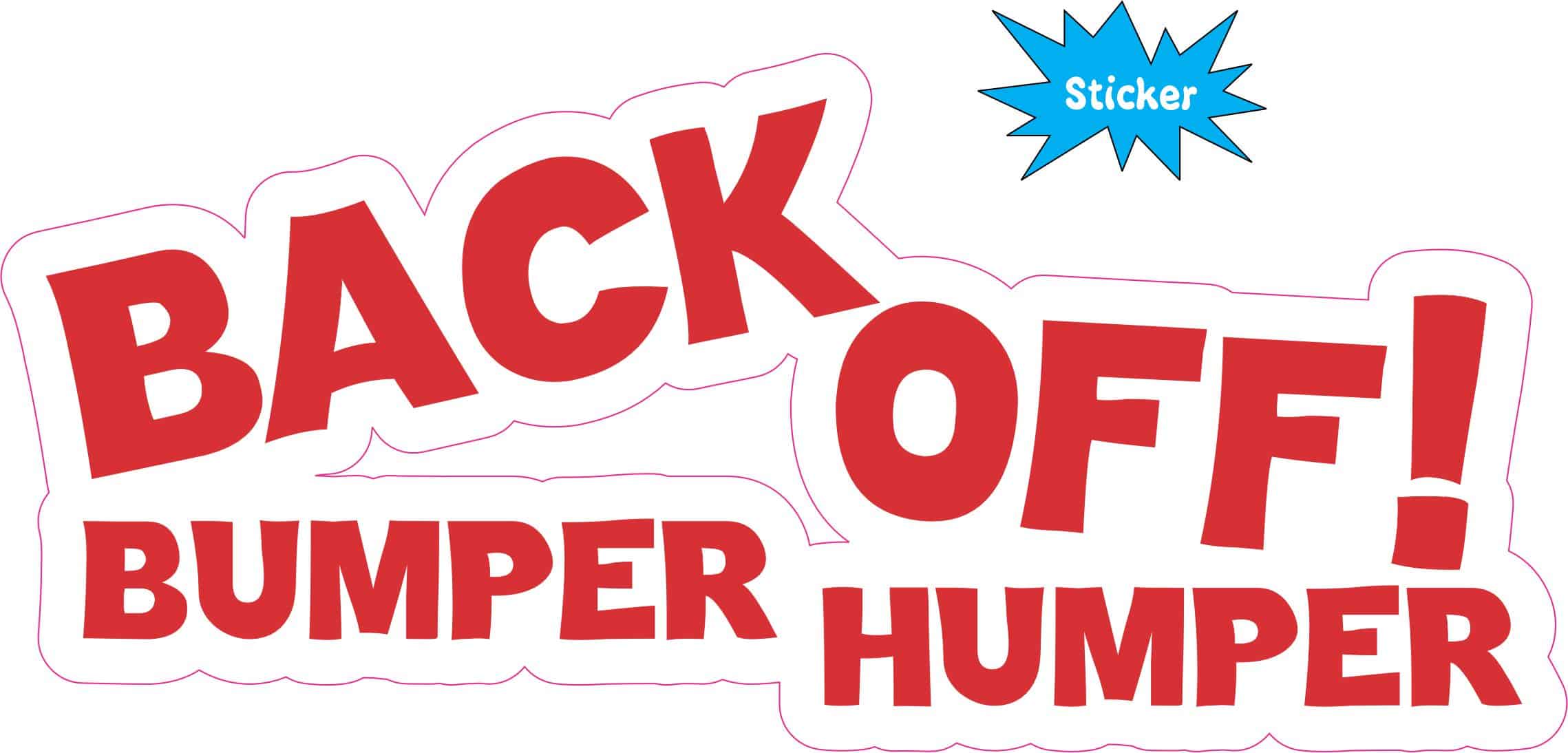 7.5in x 3.5in Red Back Off Bumper Humper Sticker Die Cut Car Vinyl Decal - Image 2