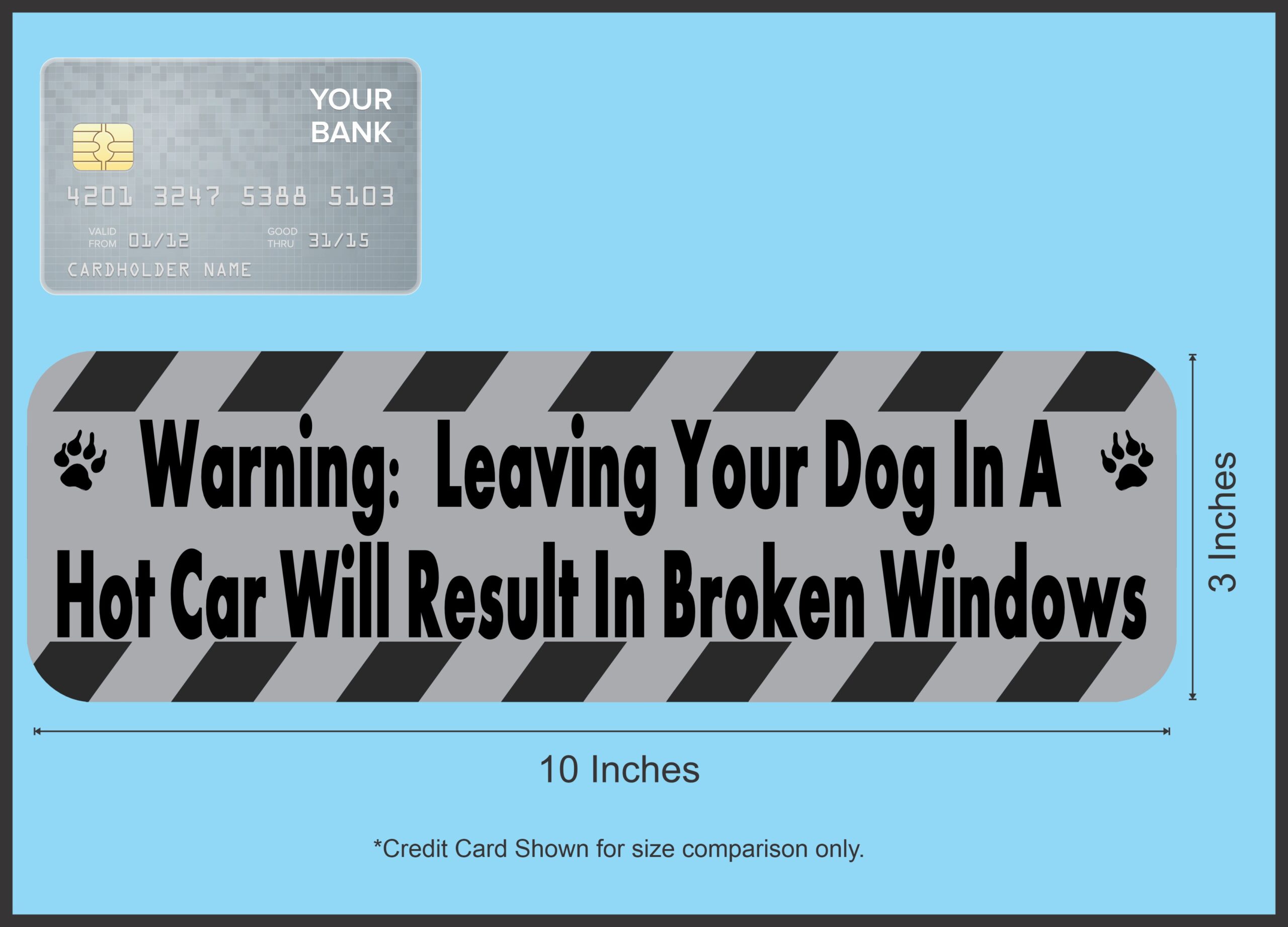 10in x 3in Leaving Your Dog in a Hot Car Bumper Sticker Window Vinyl Decal