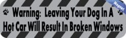 10in x 3in Leaving Your Dog in a Hot Car Magnet Vehicle Vinyl Magnetic Sign