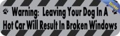 10in x 3in Leaving Your Dog in a Hot Car Bumper Sticker Window Vinyl Decal