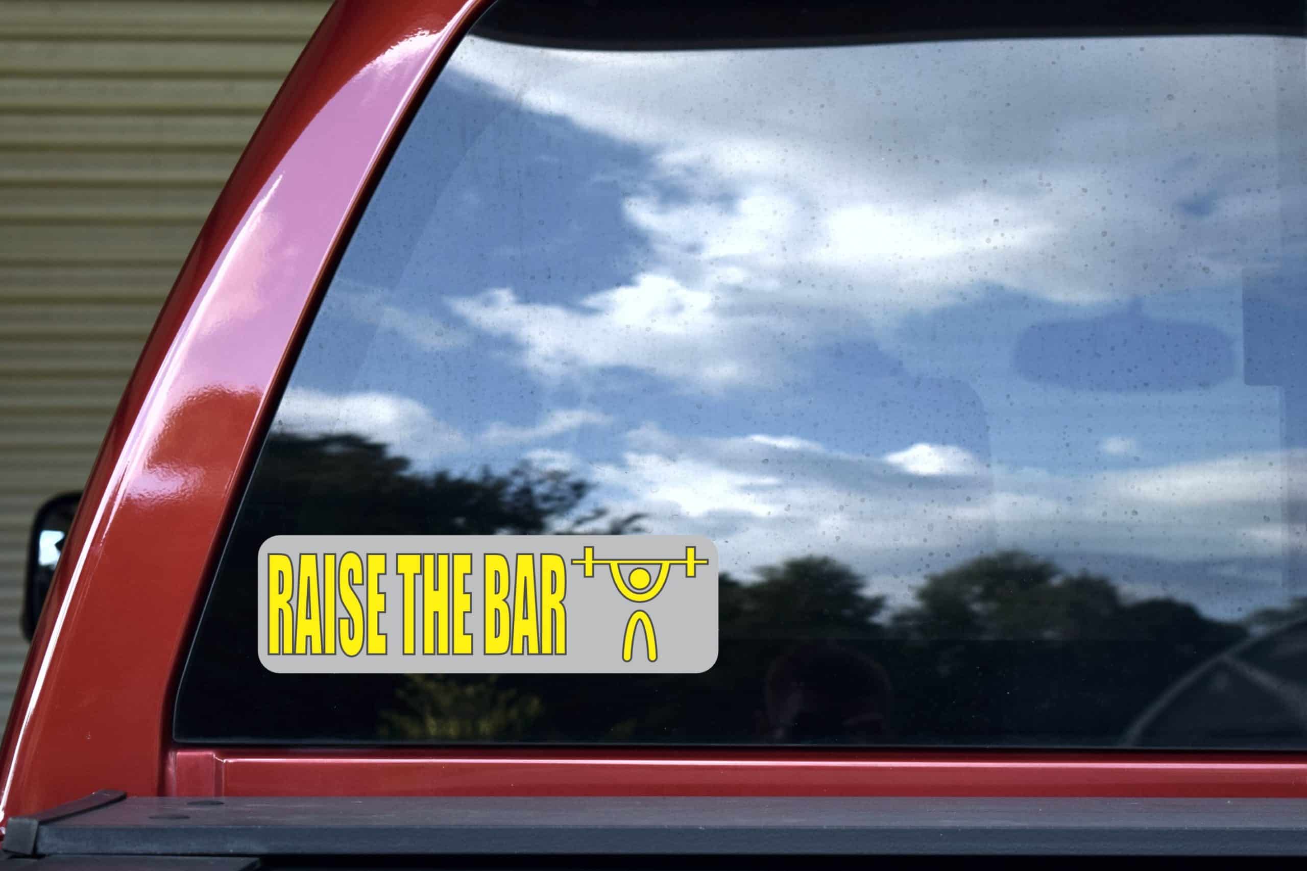 10in x 3in RAISE THE BAR Bumper Sticker Vinyl Window Stickers Window Decal - Image 5